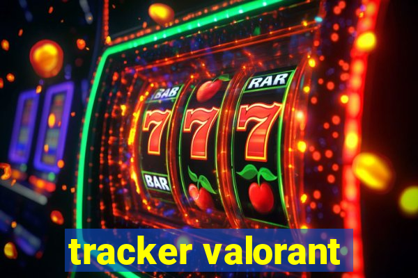 tracker valorant